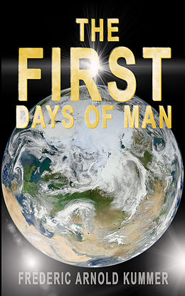 eBook (epub) THE FIRST DAYS OF MAN de Frederic Arnold Kummer
