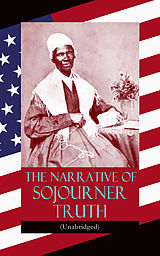 E-Book (epub) The Narrative of Sojourner Truth (Unabridged) von Sojourner Truth