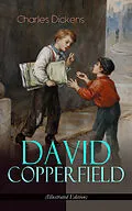 E-Book (epub) DAVID COPPERFIELD (Illustrated Edition) von Charles Dickens