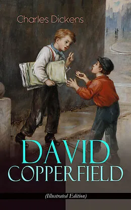E-Book (epub) DAVID COPPERFIELD (Illustrated Edition) von Charles Dickens