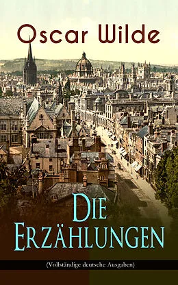 E-Book (epub) Oscar Wilde: Die Erzählungen von Oscar Wilde