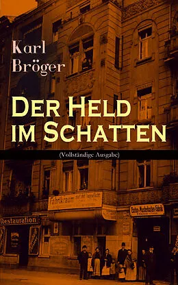 E-Book (epub) Der Held im Schatten von Karl Bröger