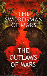 E-Book (epub) THE SWORDSMAN OF MARS &amp; THE OUTLAWS OF MARS von Otis Adelbert Kline