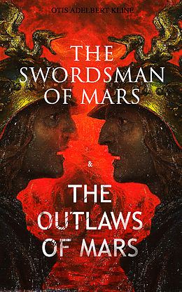 eBook (epub) THE SWORDSMAN OF MARS &amp; THE OUTLAWS OF MARS de Otis Adelbert Kline