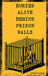 eBook (epub) BURIED ALIVE BEHIND PRISON WALLS de Thomas S. Gaines