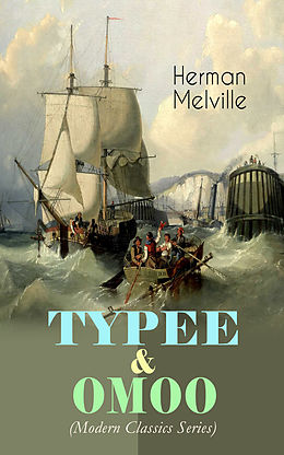eBook (epub) TYPEE &amp; OMOO (Modern Classics Series) de Herman Melville