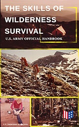 E-Book (epub) The Skills of Wilderness Survival - U.S. Army Official Handbook von U.S. Department of the Army