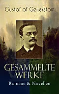 E-Book (epub) Gesammelte Werke: Romane & Novellen von Gustaf Af Geijerstam