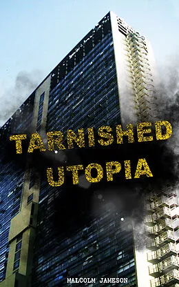E-Book (epub) Tarnished Utopia von Malcolm Jameson