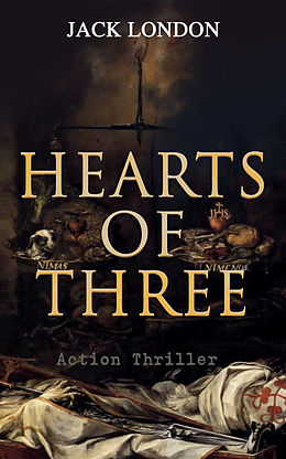 eBook (epub) HEARTS OF THREE (Action Thriller) de Jack London