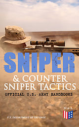 eBook (epub) Sniper &amp; Counter Sniper Tactics - Official U.S. Army Handbooks de U.S. Department of Defense