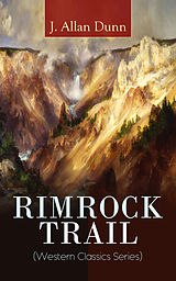 eBook (epub) RIMROCK TRAIL (Western Classics Series) de J. Allan Dunn