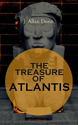 E-Book (epub) THE TREASURE OF ATLANTIS von J. Allan Dunn