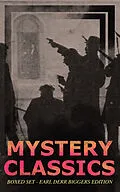 E-Book (epub) MYSTERY CLASSICS Boxed Set - Earl Derr Biggers Edition (Illustrated) von Earl Derr Biggers