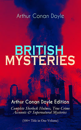 eBook (epub) BRITISH MYSTERIES - Arthur Conan Doyle Edition de Arthur Conan Doyle