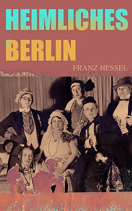 E-Book (epub) Heimliches Berlin von Franz Hessel