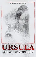 E-Book (epub) Ursula schwebt vorüber von Walter Harich