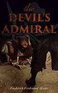 E-Book (epub) THE DEVIL'S ADMIRAL von Frederick Ferdinand Moore