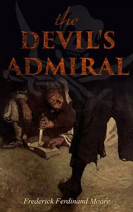 E-Book (epub) THE DEVIL'S ADMIRAL von Frederick Ferdinand Moore