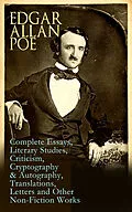 E-Book (epub) Edgar Allan Poe: Complete Essays, Literary Studies, Criticism, Cryptography &amp; Autography, Translations, Letters and Other Non-Fiction Works von Edgar Allan Poe