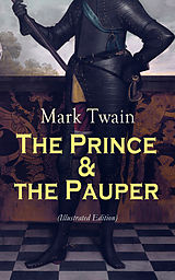 eBook (epub) The Prince &amp; the Pauper (Illustrated Edition) de Mark Twain