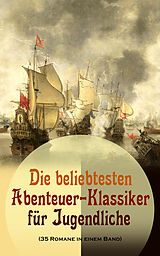 E-Book (epub) Die beliebtesten Abenteuer-Klassiker fur Jugendliche (35 Romane in einem Band) von Mark Twain