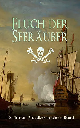 E-Book (epub) Fluch der Seerauber: 15 Piraten-Klassiker in einem Band von Robert Louis Stevenson
