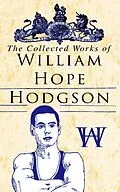 E-Book (epub) The Collected Works of William Hope Hodgson von William Hope Hodgson