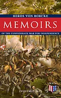 E-Book (epub) Memoirs of the Confederate War for Independence (Volumes 1&2) von Heros von Borcke
