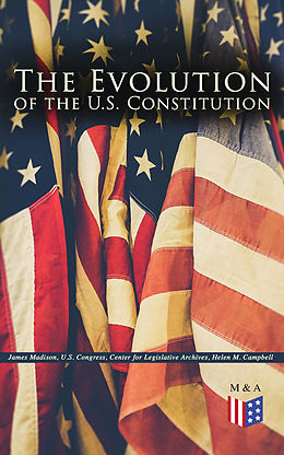 eBook (epub) The Evolution of the U.S. Constitution de James Madison, U.S. Congress, Center for Legislative Archives