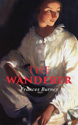 E-Book (epub) The Wanderer von Frances Burney