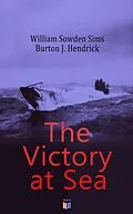 E-Book (epub) The Victory at Sea von William Sowden Sims, Burton J. Hendrick