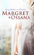 E-Book (epub) Margret &amp; Ossana von Georg Freiherr von Ompteda