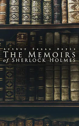 E-Book (epub) The Memoirs of Sherlock Holmes von Arthur Conan Doyle