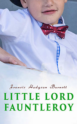 eBook (epub) Little Lord Fauntleroy de Francis Hodgson Burnett