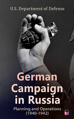 eBook (epub) German Campaign in Russia: Planning and Operations (1940-1942) de U.S. Department of Defense