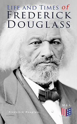 eBook (epub) Life and Times of Frederick Douglass de Frederick Douglass