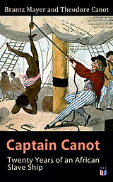 eBook (epub) Captain Canot: Twenty Years of an African Slave Ship de Brantz Mayer, Theodore Canot