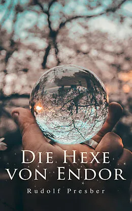 E-Book (epub) Die Hexe von Endor von Rudolf Presber