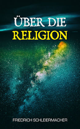 E-Book (epub) Über die Religion von Friedrich Schleiermacher