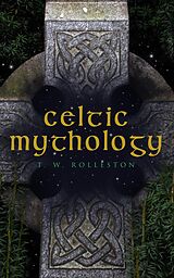 E-Book (epub) Celtic Mythology von T. W. Rolleston