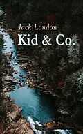 E-Book (epub) Kid &amp; Co. von Jack London