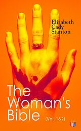 eBook (epub) The Woman's Bible (Vol. 1&amp;2) de Elizabeth Cady Stanton