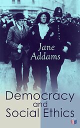 eBook (epub) Democracy and Social Ethics de Jane Addams