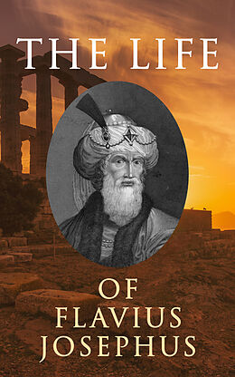eBook (epub) The Life of Flavius Josephus: Autobiography de Flavius Josephus