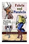 Couverture cartonnée Fabeln und Parabeln: 60 Fantastische Geschichten: Der Glücks- und Unglücksbaum, Edelmann und Nußkern, Des Teufels Jahrmarktstand, Fuchs und de Abraham A. Sancta Clara