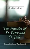 E-Book (epub) The Epistles of St. Peter and St. Jude - Preached and Explained von Martin Luther
