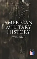 E-Book (epub) American Military History (Vol. 1&2) von Richard W. Stewart, U.S. Army Center of Military History