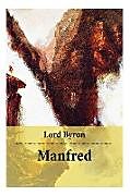 Kartonierter Einband Manfred: Ein dramatisches Gedicht. Ein Horror Klassiker der englischen Romantik von George Gordon Byron, Otto Gildemeister