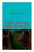 Kartonierter Einband EVERY MAN HIS OWN UNIVERSITY - Success & Empowerment Collection: How to Achieve Success Through Observation von Russell Conwell